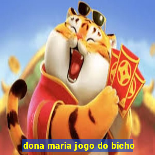 dona maria jogo do bicho